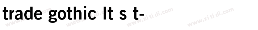 trade gothic lt s t字体转换